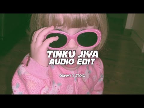 TINKU JIYA | EDIT AUDIO c/w @sto1c_ae
