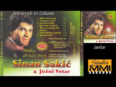 Sinan Sakic i Juzni Vetar - Janicar