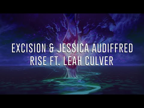 Excision & Jessica Audiffred - Rise ft. Leah Culver | [Official Lyric Video]