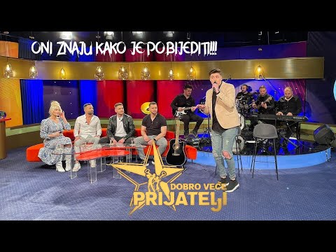 Dobro veče prijatelji: Oni znaju kako je pobijediti ali i zapjevati!