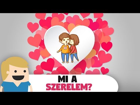 Mi a szerelem? Miért leszünk szerelmesek?