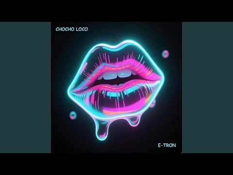 CHOCHO LOCO