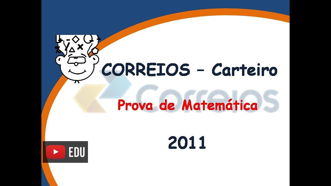 CORREIOS Carteiro :: Prova de Matemática dos Correios :: Concurso 2011 Banca Cespe Cebraspe