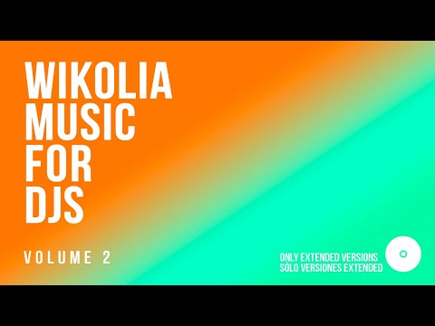 Wikolia Music For DJs Vol. 2 (Official Session)