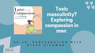 Interview with Dr. Steve Hickman: Compassion in those who identify as men video