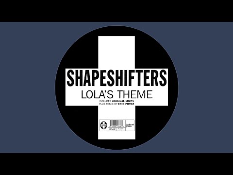 Shapeshifters - Lola's Theme (Eric Prydz Mix)