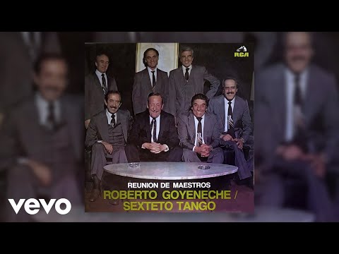 Roberto Goyeneche, Sexteto Tango - Me Están Sobrando las Penas (Official Audio)