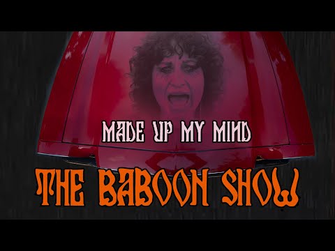 The Baboon Show - Made Up My Mind (Official Video)