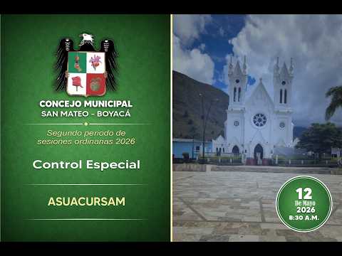 6° SESION ORDINARIA 2026. CONTROL ESPECIAL ASUACURSAM