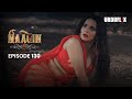 Naagin Drama Serial Season 6 Full Episode 130 Best Drama 2024
