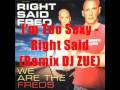 DJ ZUE - i'm Too Sexy - Right Said Fred (Remix ...