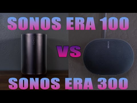 Sonos Era 100 vs Era 300: Which is best for you?