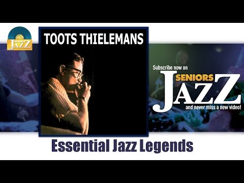 Toots Thielemans - Essential Jazz Legends (Full Album / Album complet)