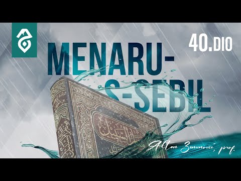 Komentar na "Menaru-s-sebil", 40. dio - Altan Zenunović, prof. (Ruknovi namaza)