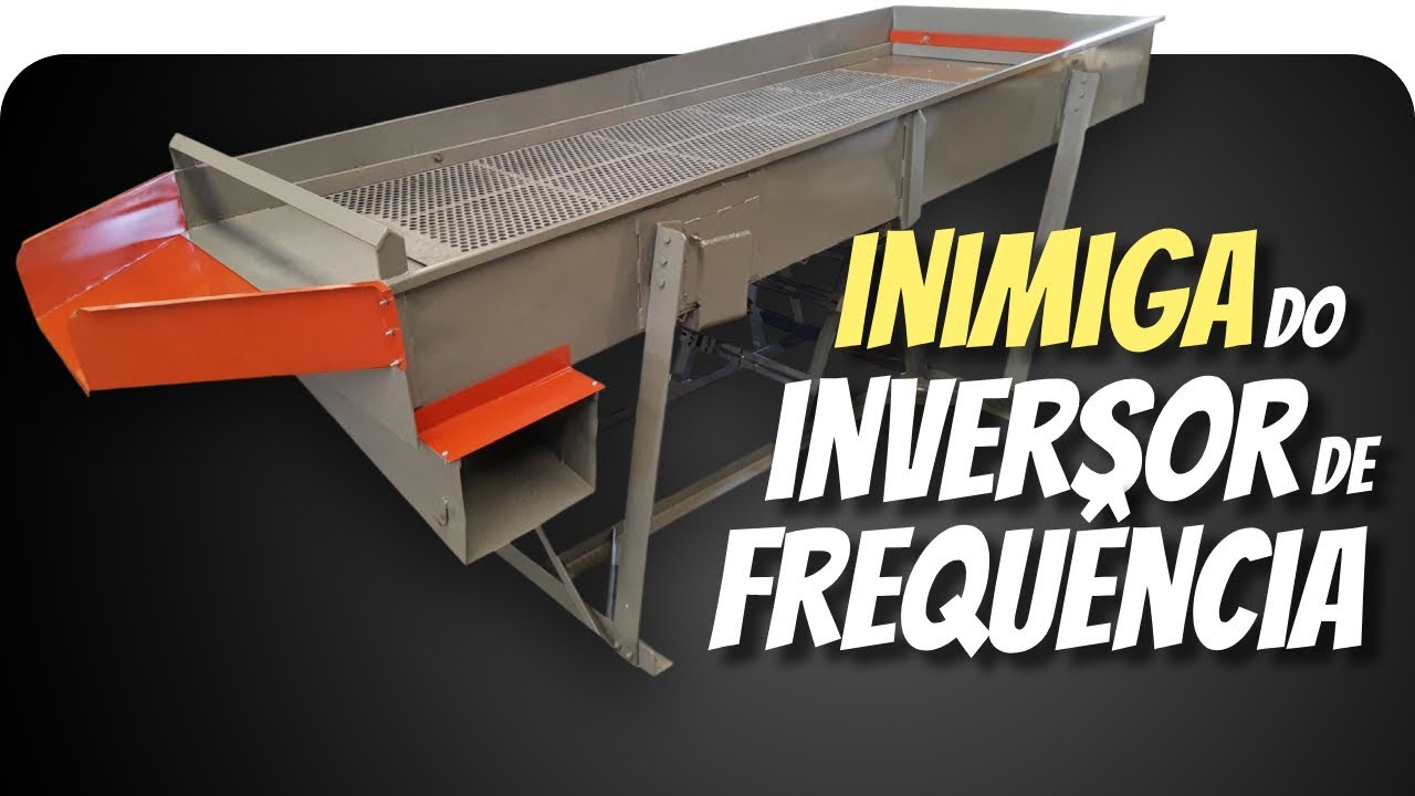 Como vibradores e peneiras industriais podem INVIABILIZAR o uso de inversores de frequência