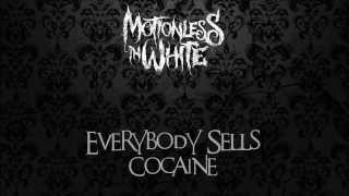Motionless In White - Everybody Sells Cocaine [Lyrics]