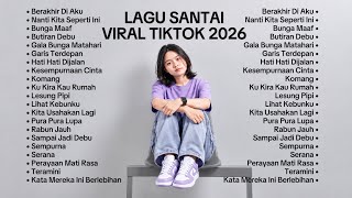 Download lagu Lagu Santai Viral Tiktok 2026 🤍🎧 - Lagu Pop Indonesia Terbaru 2026 | Lagu Trending Indonesia 2026 🍃 mp3