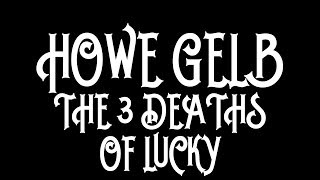Howe Gelb - The 3 Deaths Of Lucky [Audio Stream]