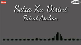 Download lagu Faisal Asahan - Setia ku disini mp3 Download lagu Faisal Asahan - Setia ku disini mp3