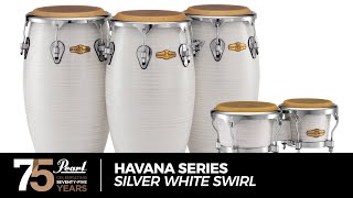 Pearl Havana Series Congas & Bongos