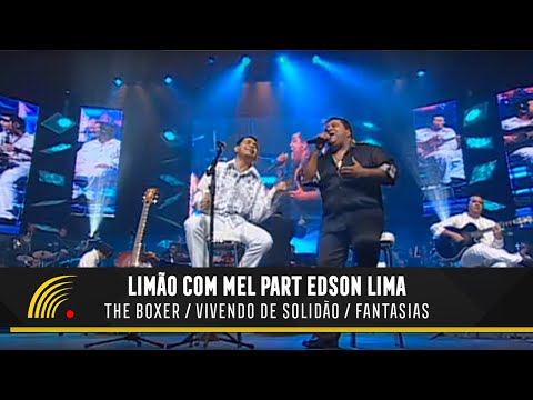 Limão com Mel Part. Edson Lima - The Boxer/ Vivendo de Solidão/ Fantasias - Acústico in Concert