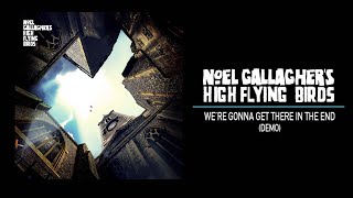 Musik-Video-Miniaturansicht zu We're Gonna Get There in the End Songtext von Noel Gallagher's High Flying Birds