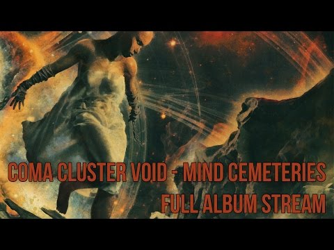 COMA CLUSTER VOID - Mind Cemeteries (Official Full Album Stream) Dissonant Death Math Metal