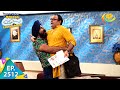 Taarak Mehta Ka Ooltah Chashmah Episode 2512 Full Episode