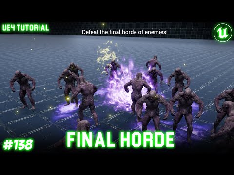 UE4: TUTORIAL #138 | Final Horde wave