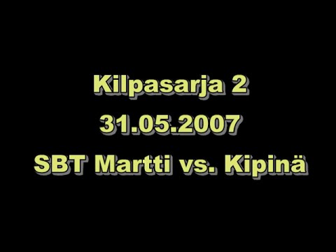 2007-05-31 (Kesäsarja '07) [K2] SBT Martti vs. Kipinä