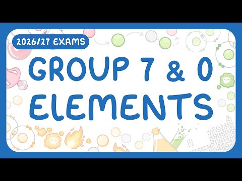 GCSE Chemistry - Group 7 & Group 0 Elements - Halogens & Noble Gases | Properties | Trends