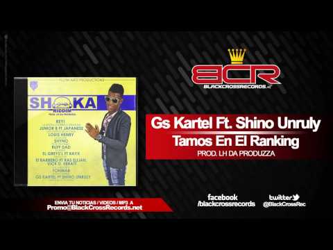 Gs Kartel Ft  Shino Unruly - Tamos En El Ranking