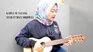 Download lagu KARNA SU SAYANG - NEAR FT DIAN SOROWEA (GUILELE ACCOUSTIC ENGLISH VERSION) mp3 Download lagu KARNA SU SAYANG - NEAR FT DIAN SOROWEA (GUILELE ACCOUSTIC ENGLISH VERSION) mp3