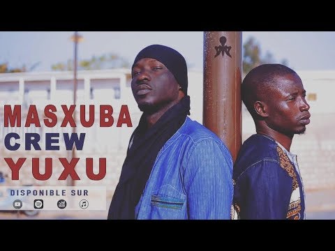 Masxuba Crew - Yuxu  feat You Makan J