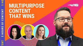5 Hours of Content Marketing | Creating Multipurpose Content That Wins