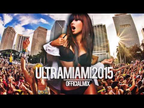 Ultra Music Festival 2015 Official Mix