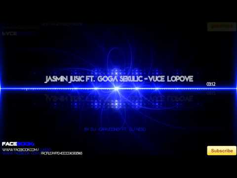 Jasmin Jusic & Goga Sekulic-Vuce lopove (Mash up by DJ caPPuCCino ft. DJ NesO)