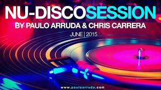 NU DISCO SESSION BY PAULO ARRUDA & CHRIS CARRERA