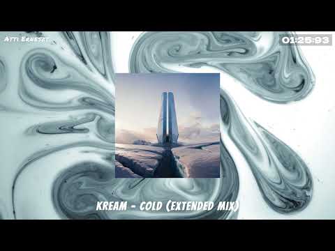 KREAM - Cold (Extended Mix)