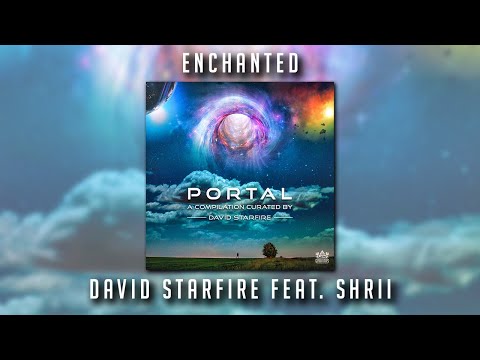David Starfire - Enchanted ft. Shrii