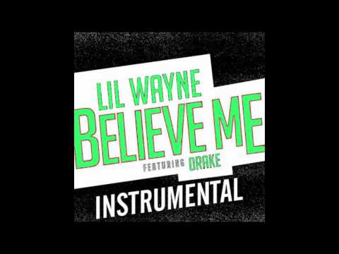 Lil Wayne - Believe Me ft. Drake (Instrumental) (BEST VERSION) *FREE DOWNLOAD*