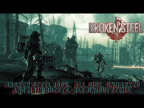 Fallout 3: Broken Steel The True 100%, All Unique items and All quests. [Very Hard]
