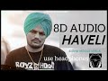 HAVELI SIDHU MOOSE WALA 8D AUDIO SONG New Punjabi Song 2023 Sidhumoosewala Punjabisong