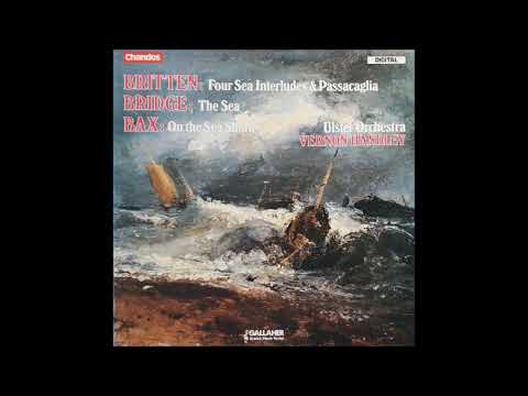 Frank Bridge : The Sea, Suite for orchestra H.100 (1910-11)