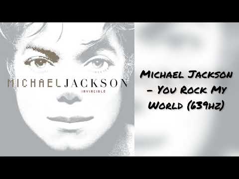Michael Jackson - You Rock My World (639hz)