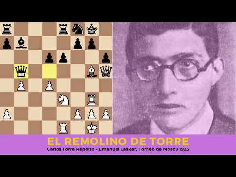 Partidas Espectaculares: El remolino de Torre, Carlos Torre Repetto - Emanuel Lasker, Moscu 1925