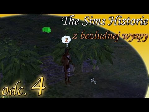 Let's Play: The Sims Historie z bezludnej wyspy odc. 4 - "Rozbitkowie i tubylcy"