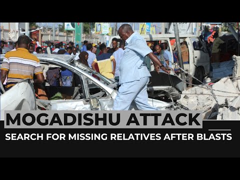 Somalis in desperate search for missing loved ones after blasts