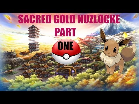 Let's Play Sacred Gold Nuzlocke Episode 1-A New Beginning