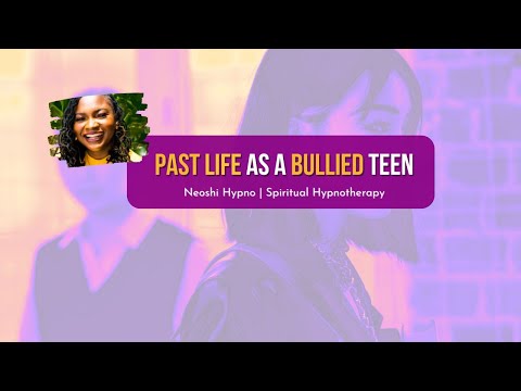 280 Neoshi Hypno - Past Life as a BULLIED Teen | Past Life Regression